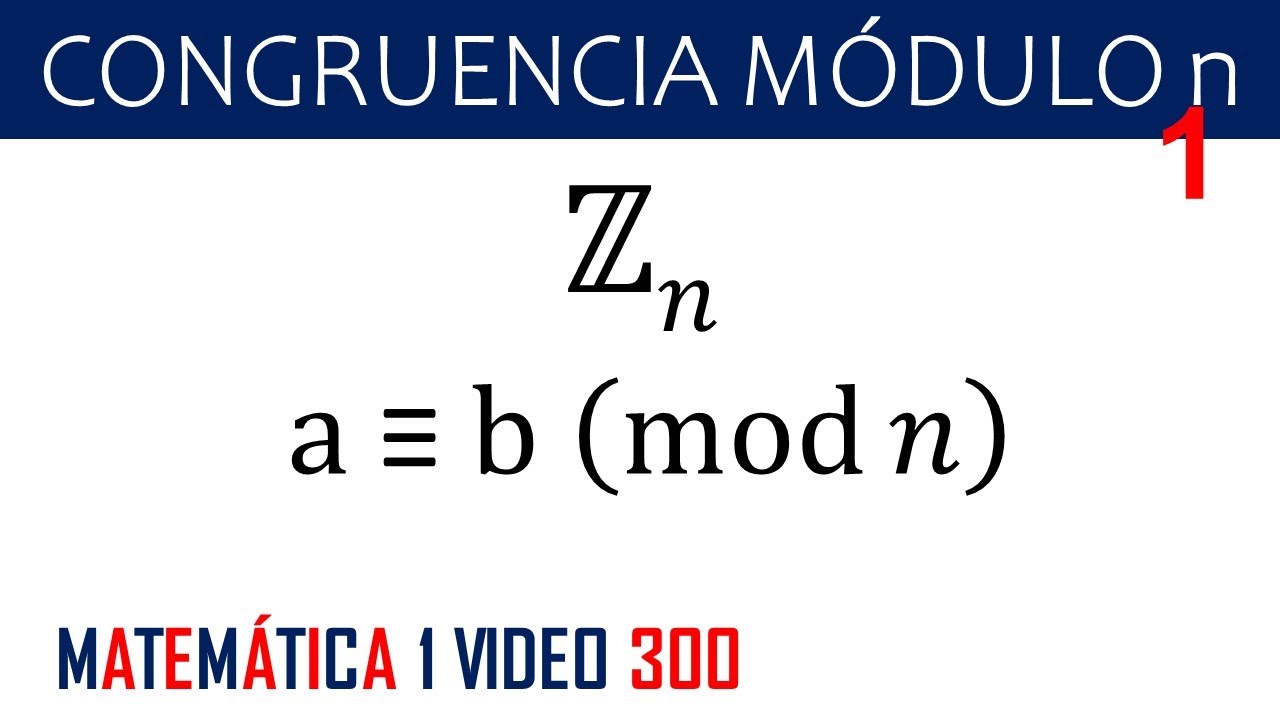 Congruencia módulo n | Parte 1: Ejercicios de congruencia módulo n