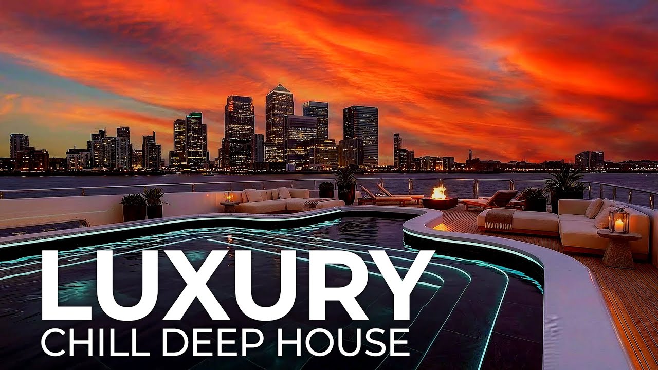Luxury Urban Escape 4K | Yacht Infinity Pool Chill Deep House Mix