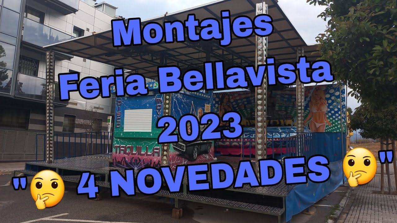 Montajes de la Feria de Bellavista 2023 🤔¿4 NOVEDADES?🤔 XTREMEFAIRS