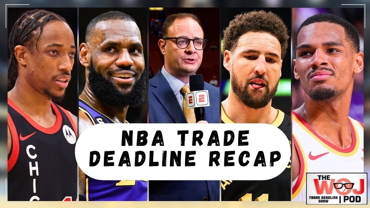 Woj reacts to the NBA trade deadline’s BIGGEST moves! | The Woj Pod  🏀