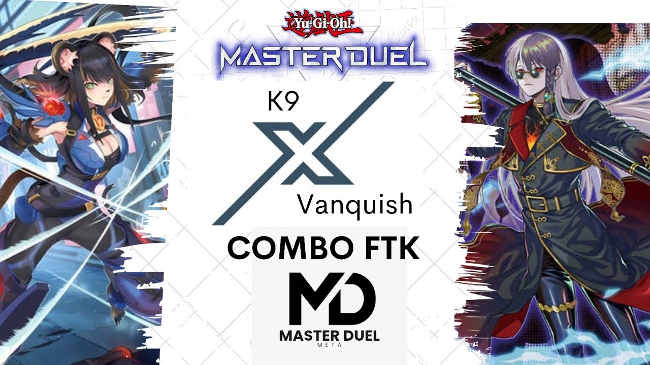 Vanquish k9 FTK #2 (master duel)