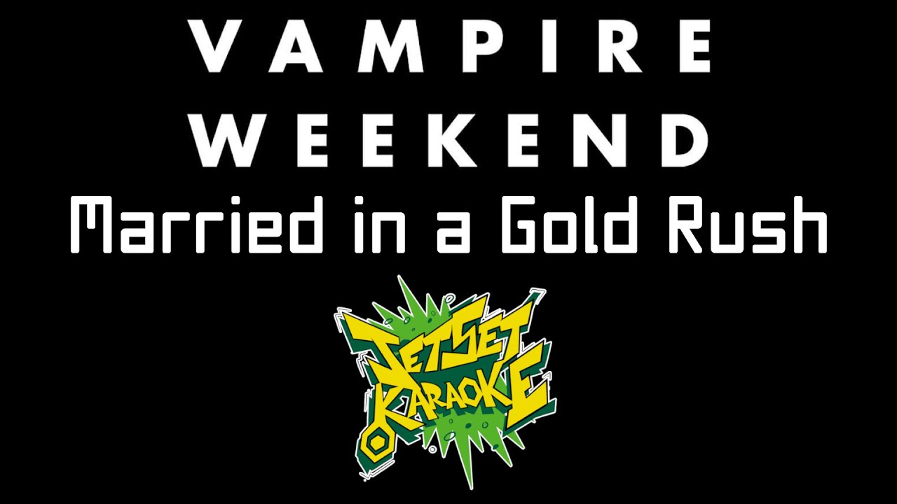 Vampire Weekend ft. Danielle Haim - Married in a Gold Rush [Karaoke]