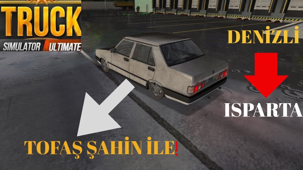 TOFAŞ SAHİN ile DENİZLİ'DEN ISPARTA'YA YÜK TAŞIYORUZ -TRUCK SİMÜLATÖR ULTİMATE-