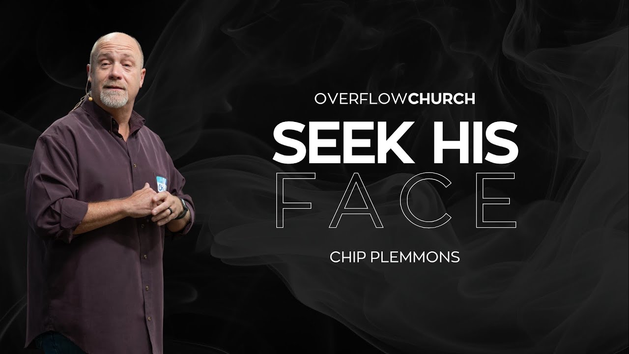 Seek His Face - Chip Plemmons | 2/1/2026