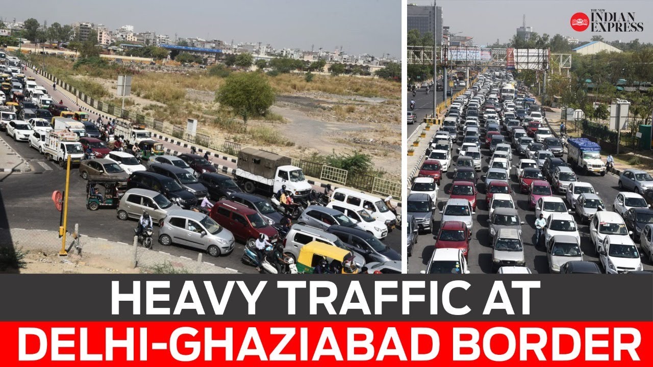 Traffic snarls at Delhi-Ghaziabad border as roads resealed amid COVID-19 crisis