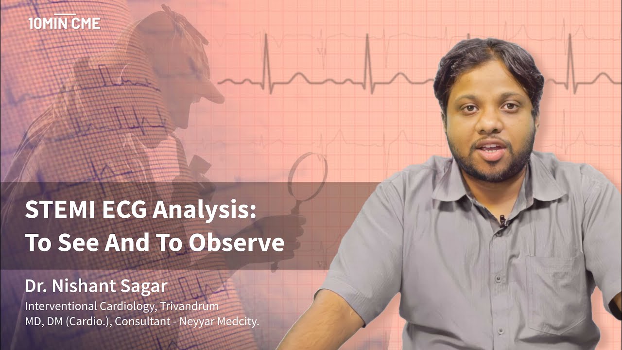 How to analyze a STEMI ECG | To see and to observe - Dr. Nishant Sagar, Interventional Cardiology