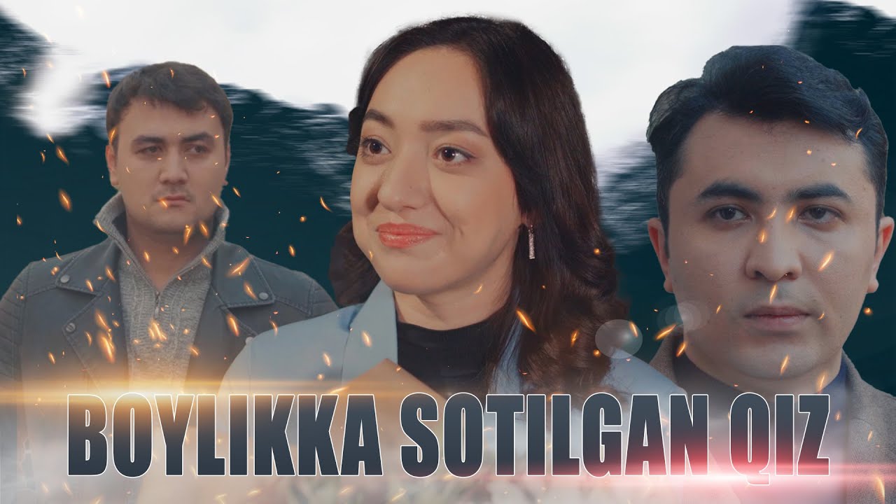 HAYOT DAVOM ETAR | BOYLIKKA SOTILGAN QIZ