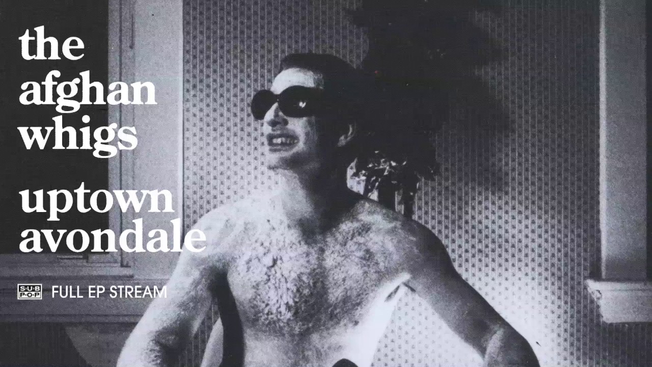 The Afghan Whigs - Uptown Avondale [FULL ALBUM STREAM]