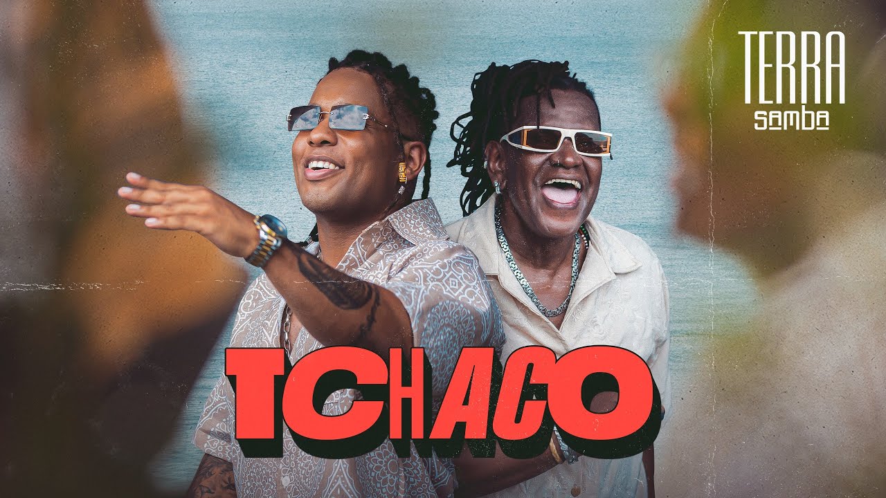 Terra Samba - Tchaco (Clipe Oficial)