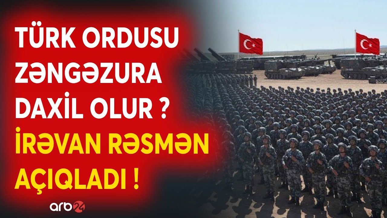 SON DƏQİQƏ! Türkiyə ordusu Zəngəzura DAXİL OLUR? - İrəvandan RƏSMİ AÇIQLAMA GƏLDİ -ABŞ üçün kritik..