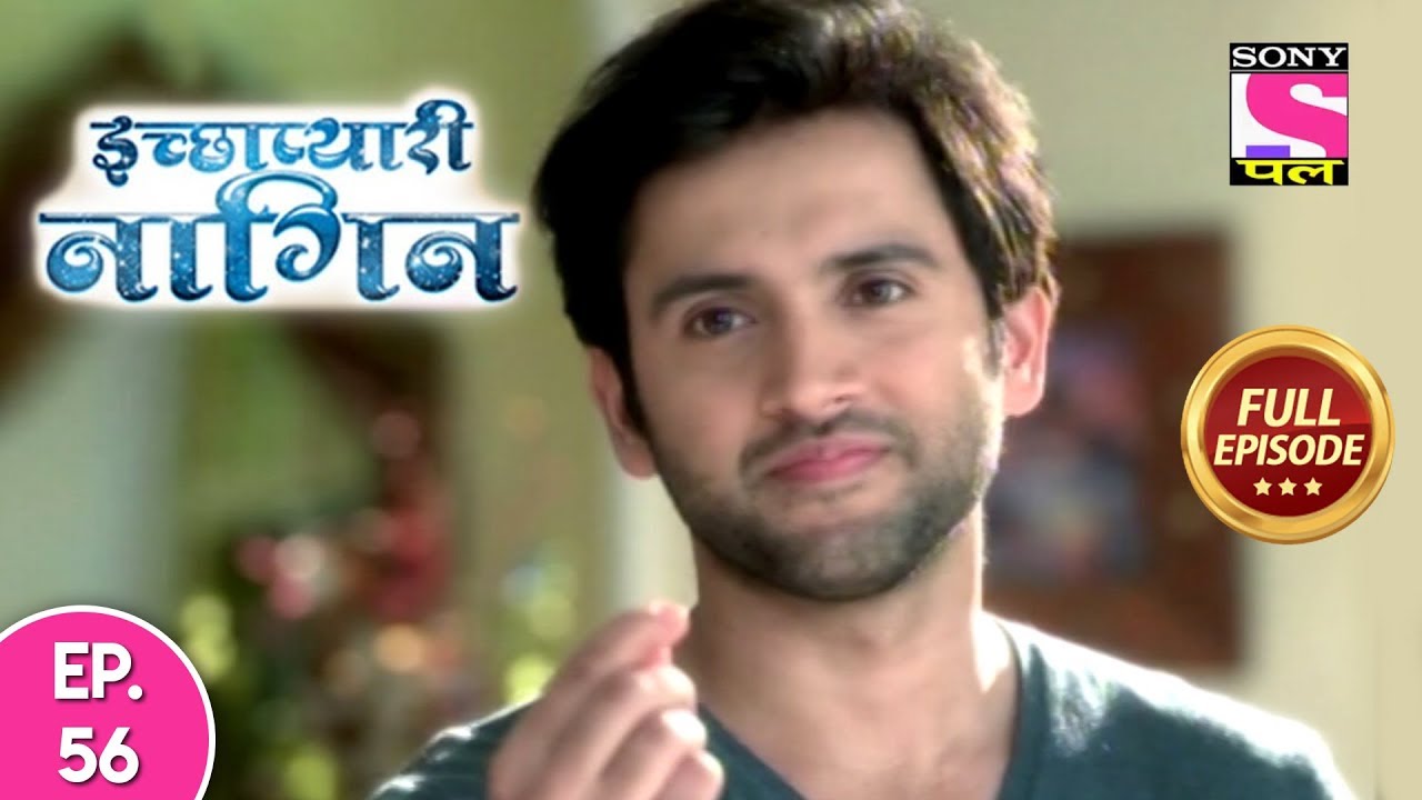 Icchapyaari Naagin - Full Episode 56 - 27th  August, 2018