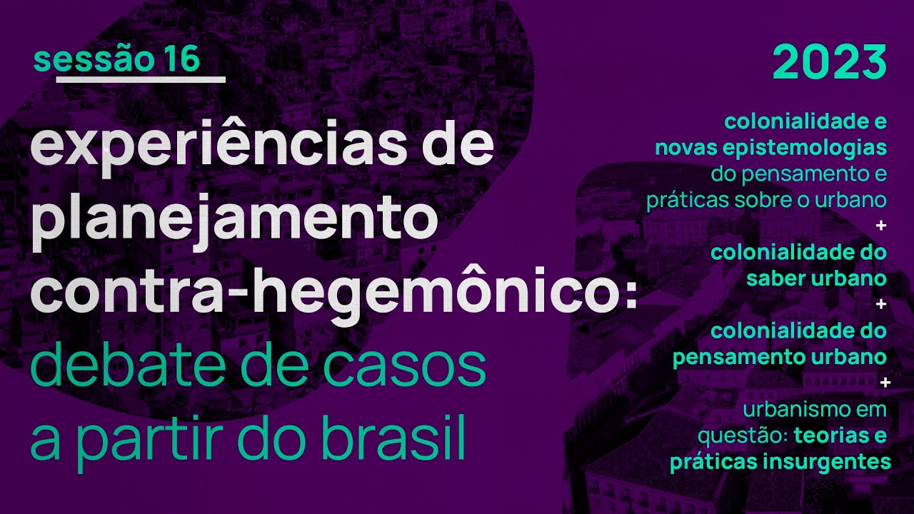 AULA 16 - Experiências de planejamento contra-hegemônico: debate de casos a partir do Brasil