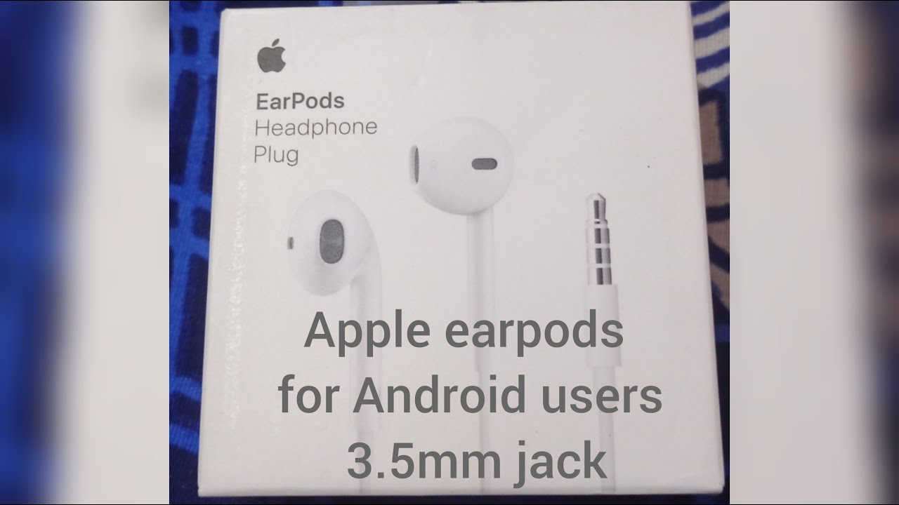 Unboxing Apple earpods with 3.5mm jack for Android users