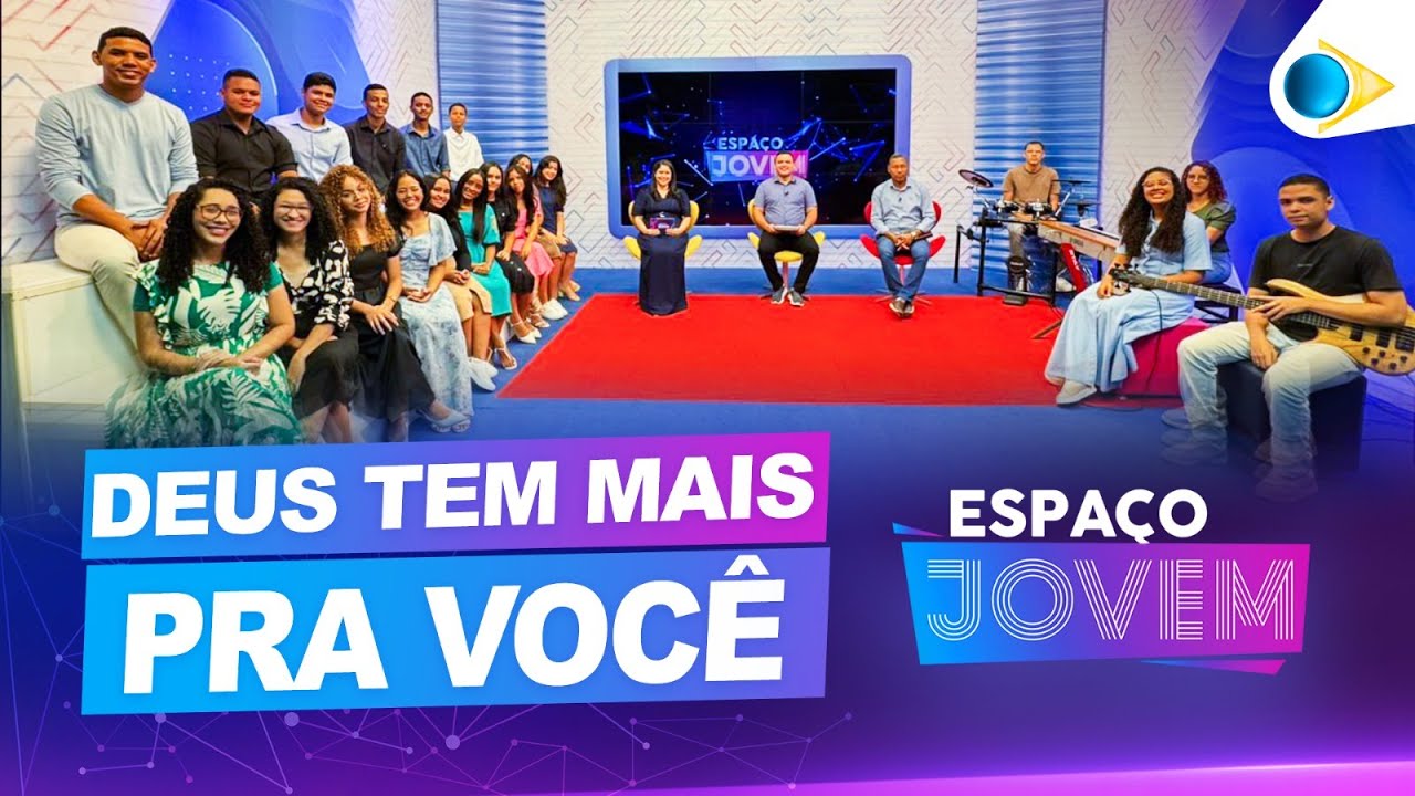Deus tem mais para você | Espaço Jovem