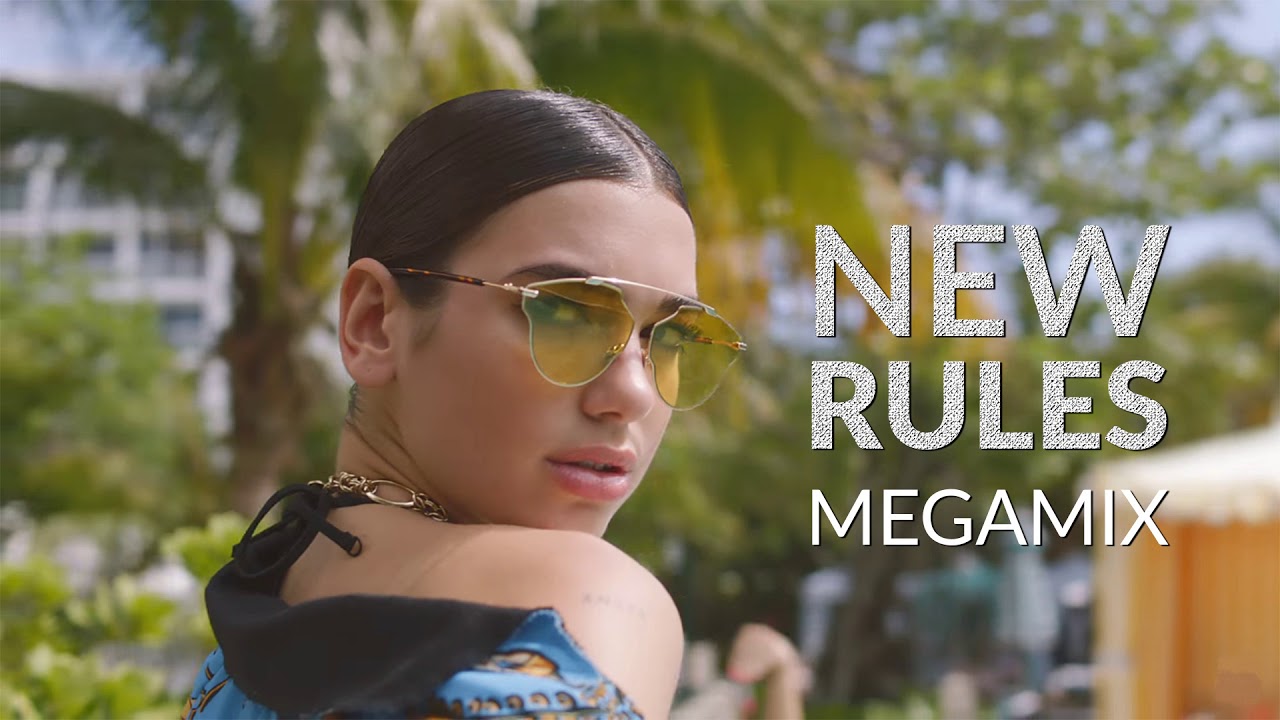 New Rules (Megamix) - Lady Gaga, Ariana Grande, Fifth Harmony, Rihanna, Dua Lipa & MORE