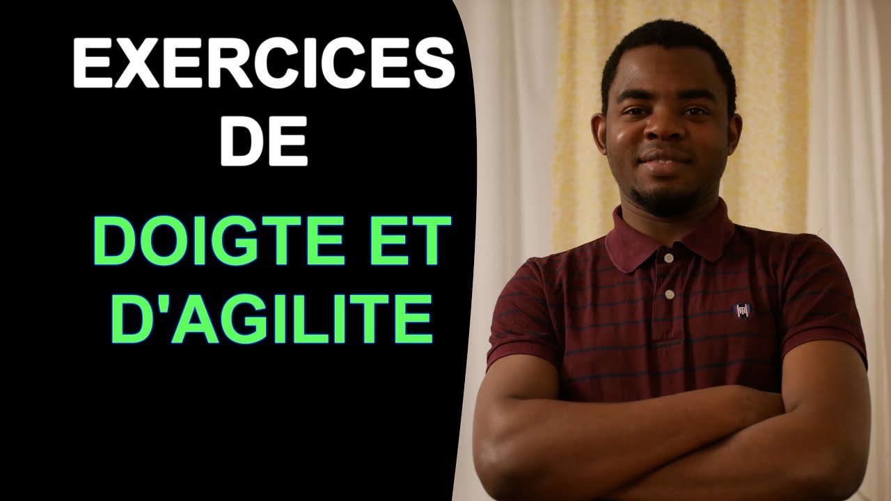 Positionnement du doigt&eacute; et agilit&eacute; | Lesson #40