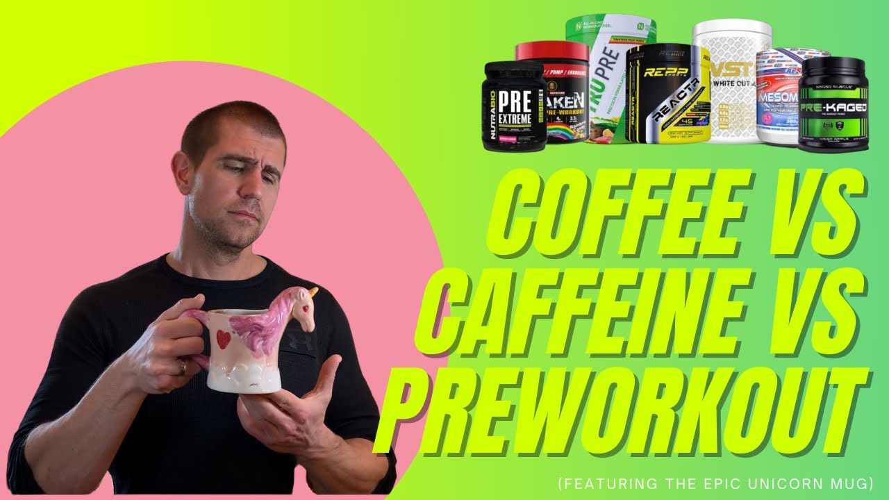 Coffee vs caffeine pills vs preworkout