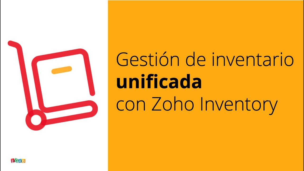 Gestión unifica de inventarios con Zoho Inventory - Seminario en Línea - Zoho