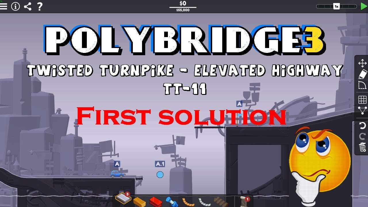 poly bridge 3  - TT-11 - Twisted Turnpike - elevated highway - first solution workings