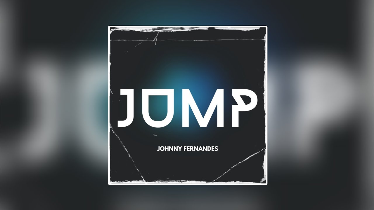Johnny Fernandes | Jump (Official Audio)