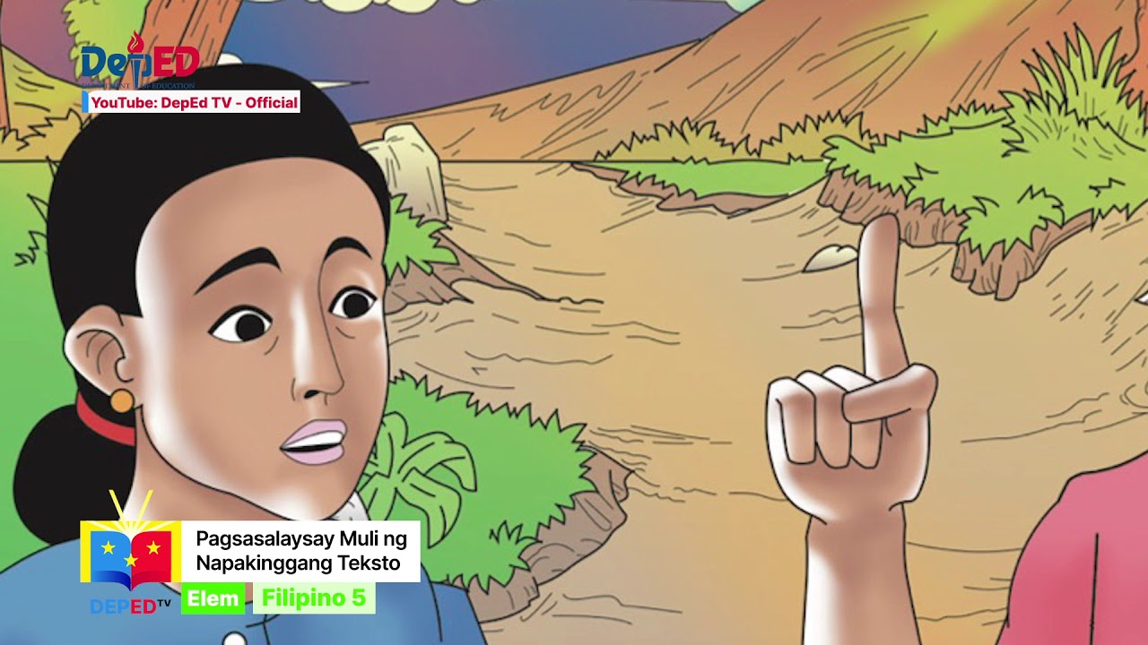 Grade 5 Q1 Filipino EP9: Pagsasalaysay Muli ng Napakinggang Teksto