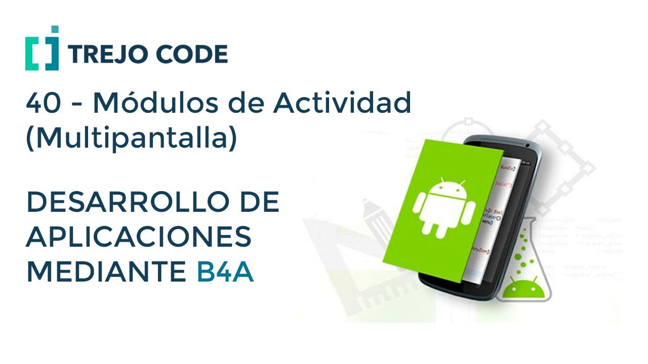 Curso B4A Español - 40 Módulos de Actividad (Múltiples pantallas)