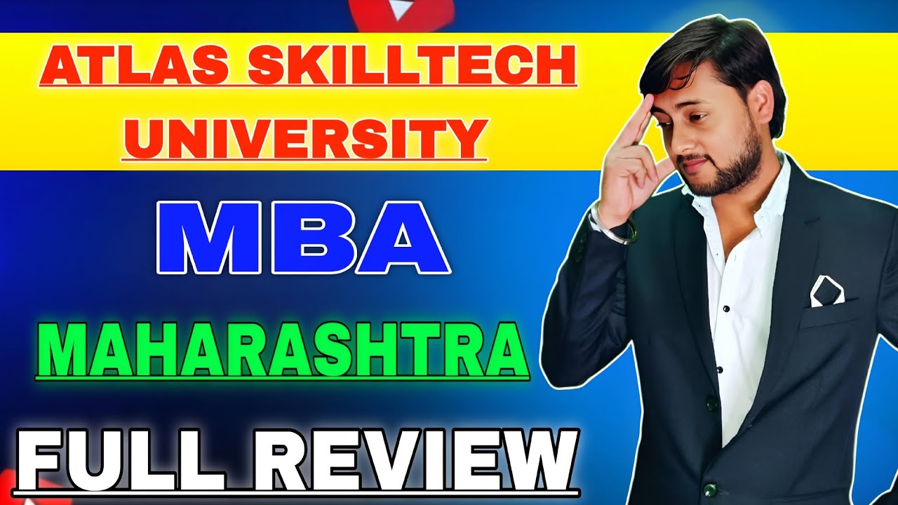 Atlas SkillTech University Mumbai MBA REVIEW 2026 Fees, Placements & Admission Guide!