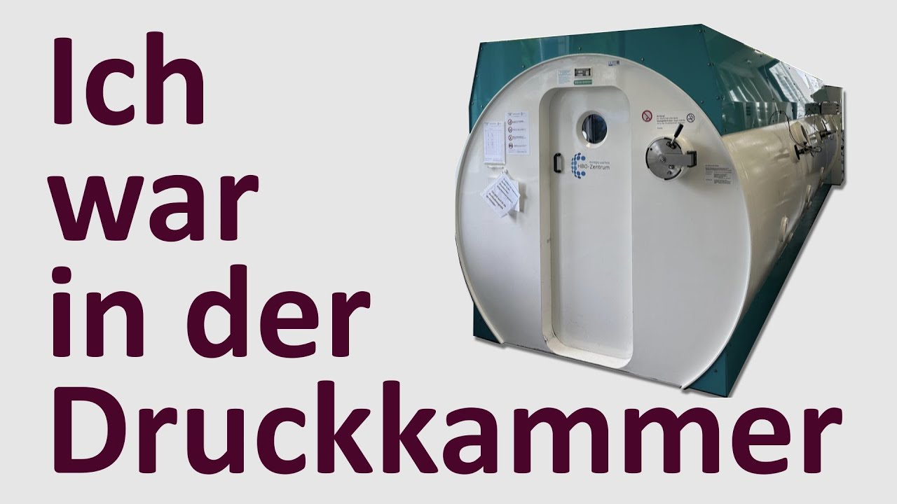 Ich war in der Druckkammer