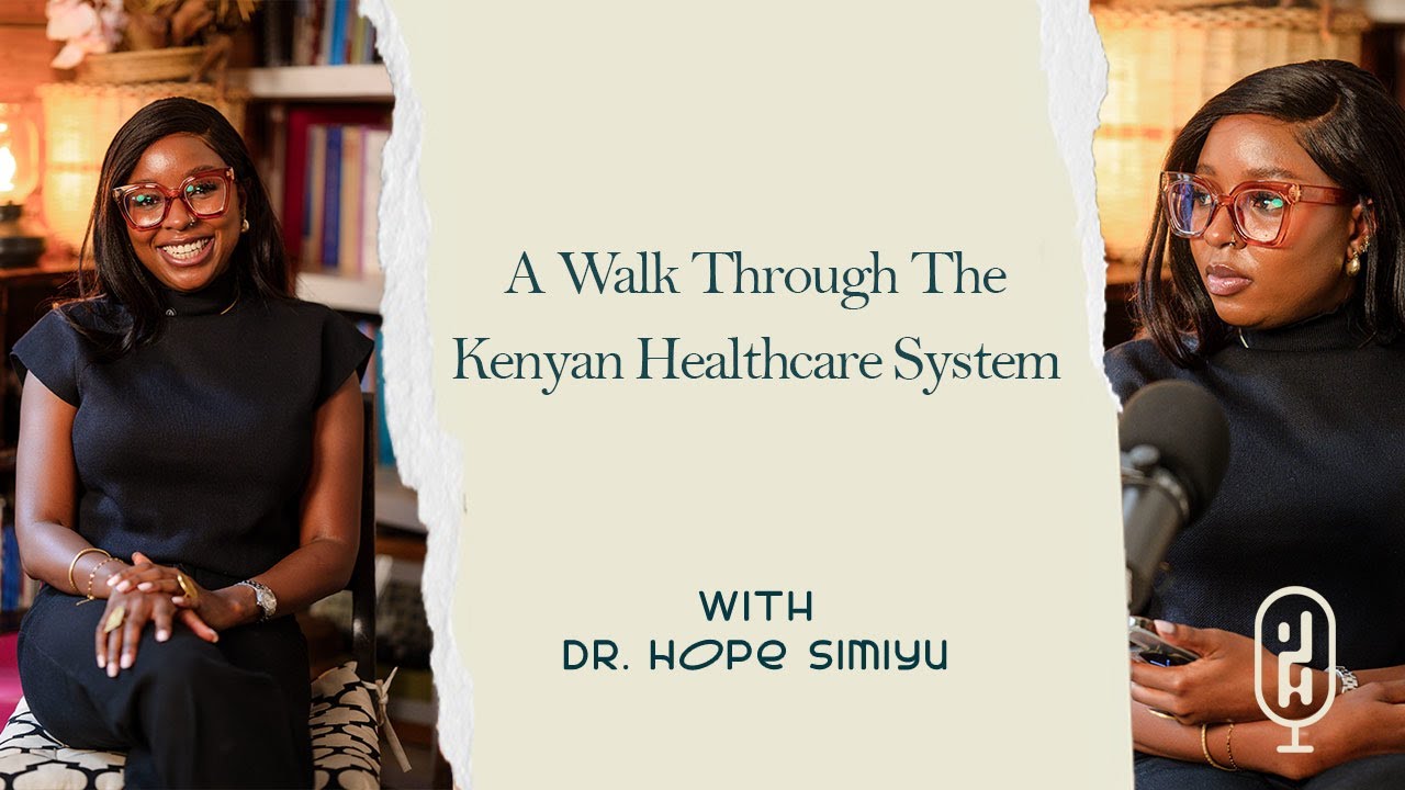 A Journey Into the Kenyan Healthcare System | E02