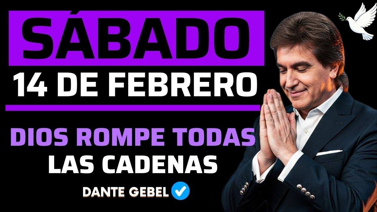 EMPIEZA EL SÁBADO CON FE | La Familia Está En Lucha | Dios Rompe Todas Las Cadenas | Dante Gebel