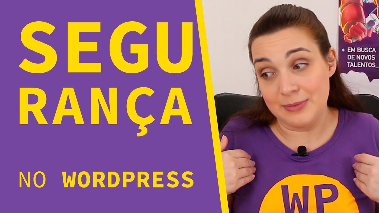Seguran&ccedil;a em site WordPress: boas pr&aacute;ticas | WordPress sem C&oacute;digo 2.11