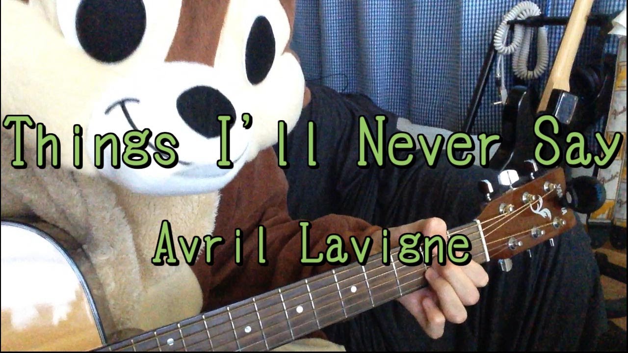 Things I'll Never Say／Avril Lavigne／Guitar Chords