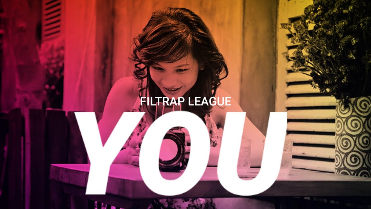YOU - Filtrap League (lyric video)