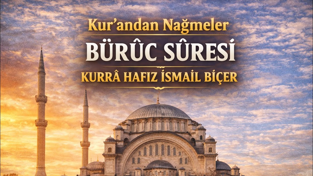 RAHMETLİ İSMAİL BİÇER HOCAMIZDAN BÜRUC SÛRESİ MÜKEMMEL BİR KIRAAT