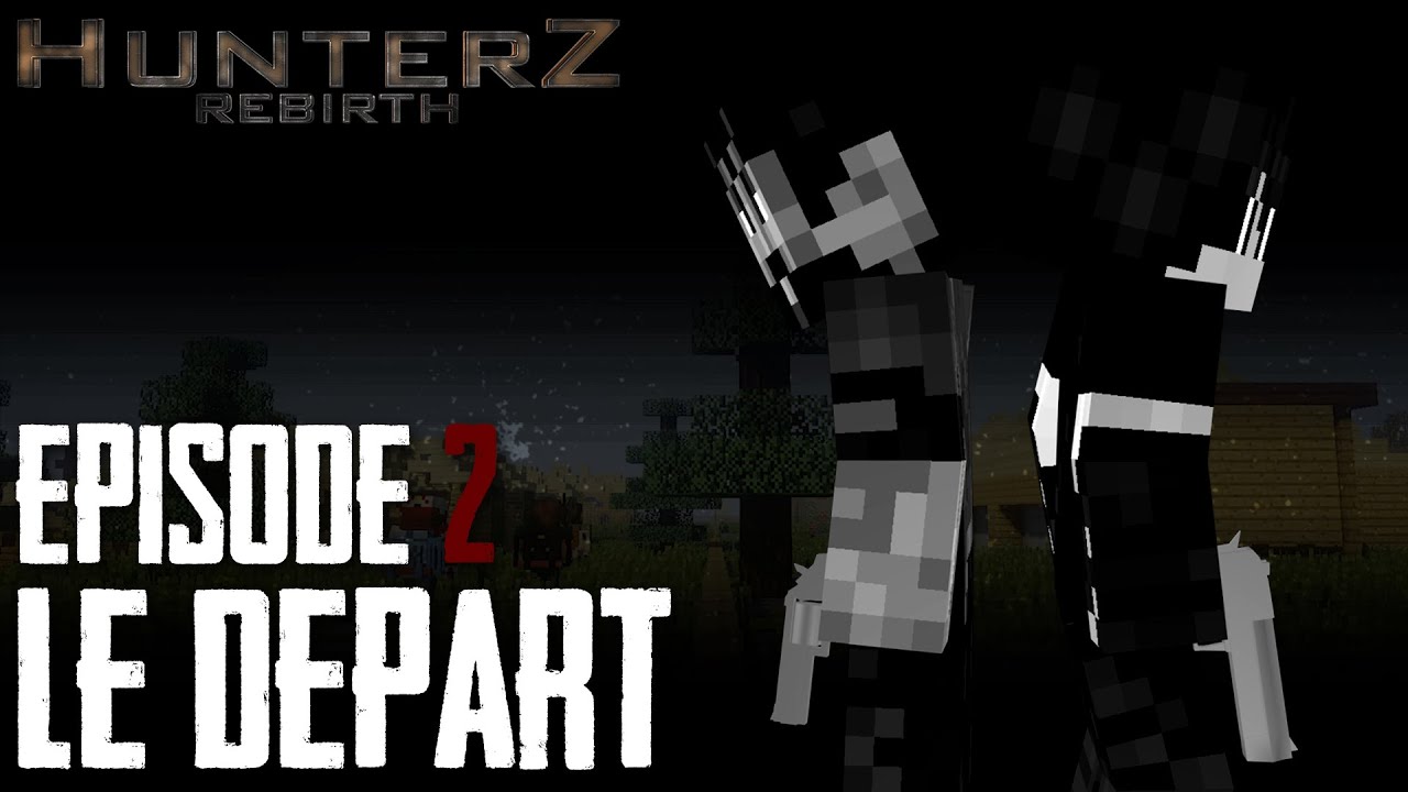 HunterZ Rebirth - Le départ | Partie 1 - Épisode 2