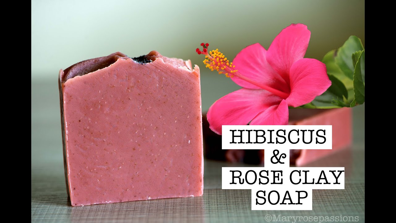 Hibiscus & Rose Clay Soap | Cold Process