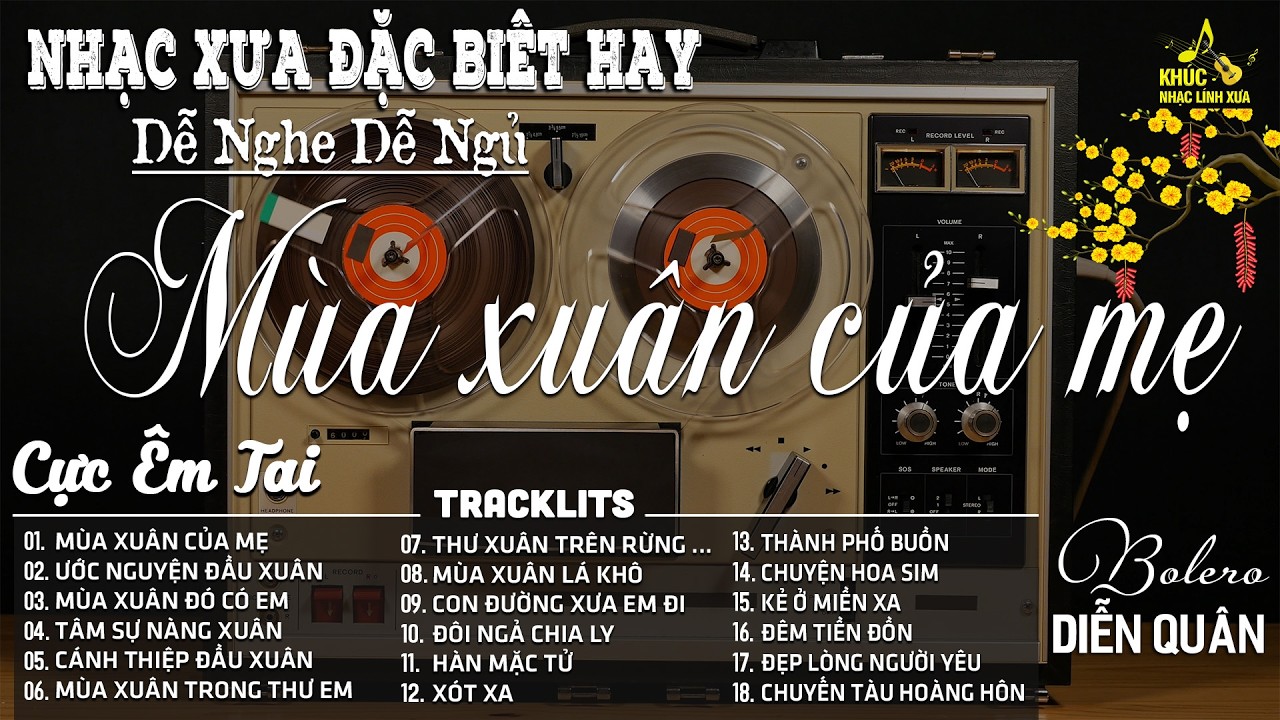 MÙA XUÂN CỦA MẸ | LK Nhạc Vàng Trữ Tình Chọn Lọc Nghe CỰC ÊM TAI ➤ BOLERO DIỄN QUÂN MỚI NHẤT 2026