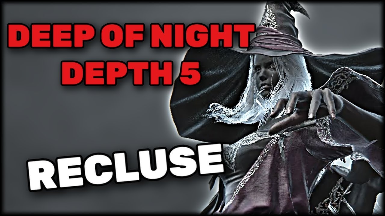 Deep of Night Recluse Solo Deathless (Depth 5 Difficulty)