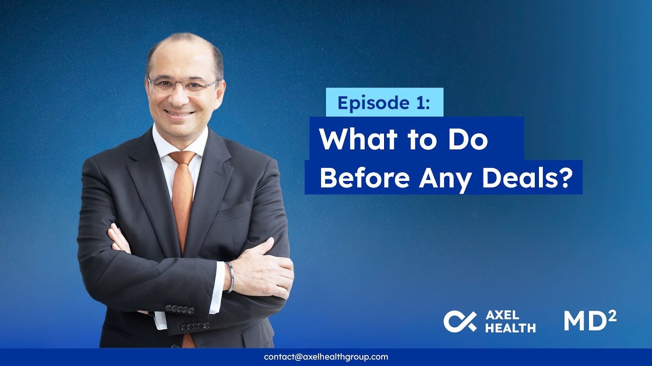 Healthcare M&A: What to Do Before Any Deals? | MD2 | Episode 1