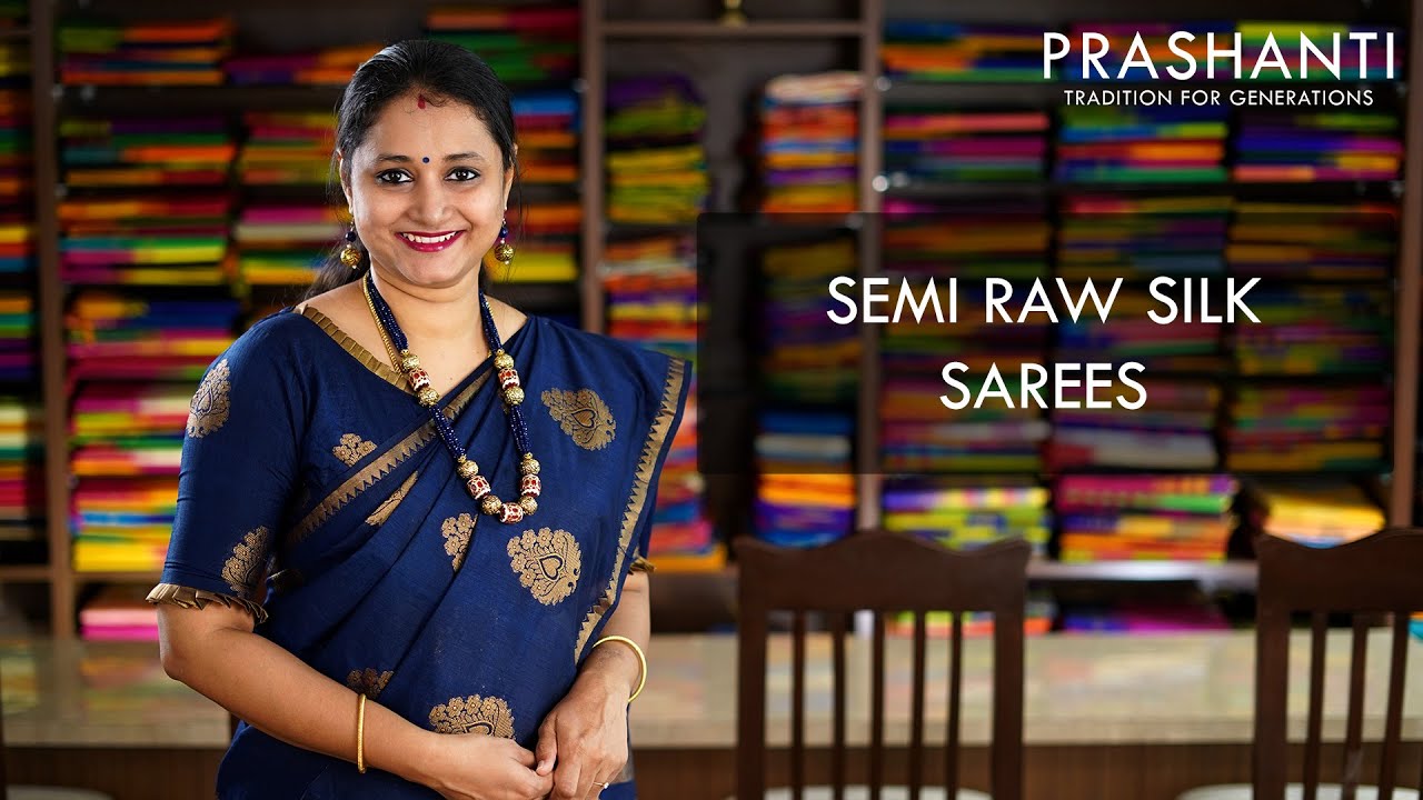 Semi Raw Silks | Prashanti