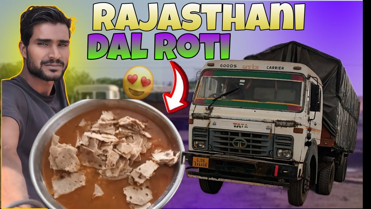Rajasthani Dal Roti ! Truck driver life! GJ06BABLU Driver's Life 