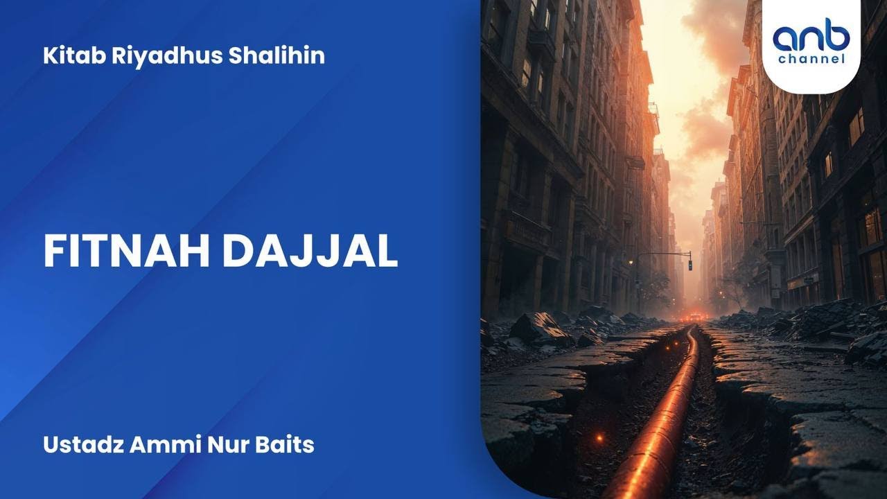 Fitnah Dajjal | Ustadz Ammi Nur Baits