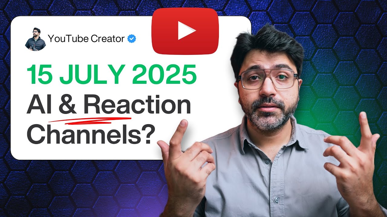 YouTube Monetization Update 15 July 2025 | AI and Reaction Channels Over?