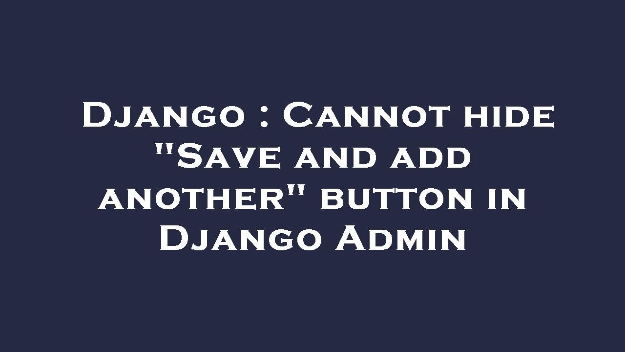 Django : Cannot hide 