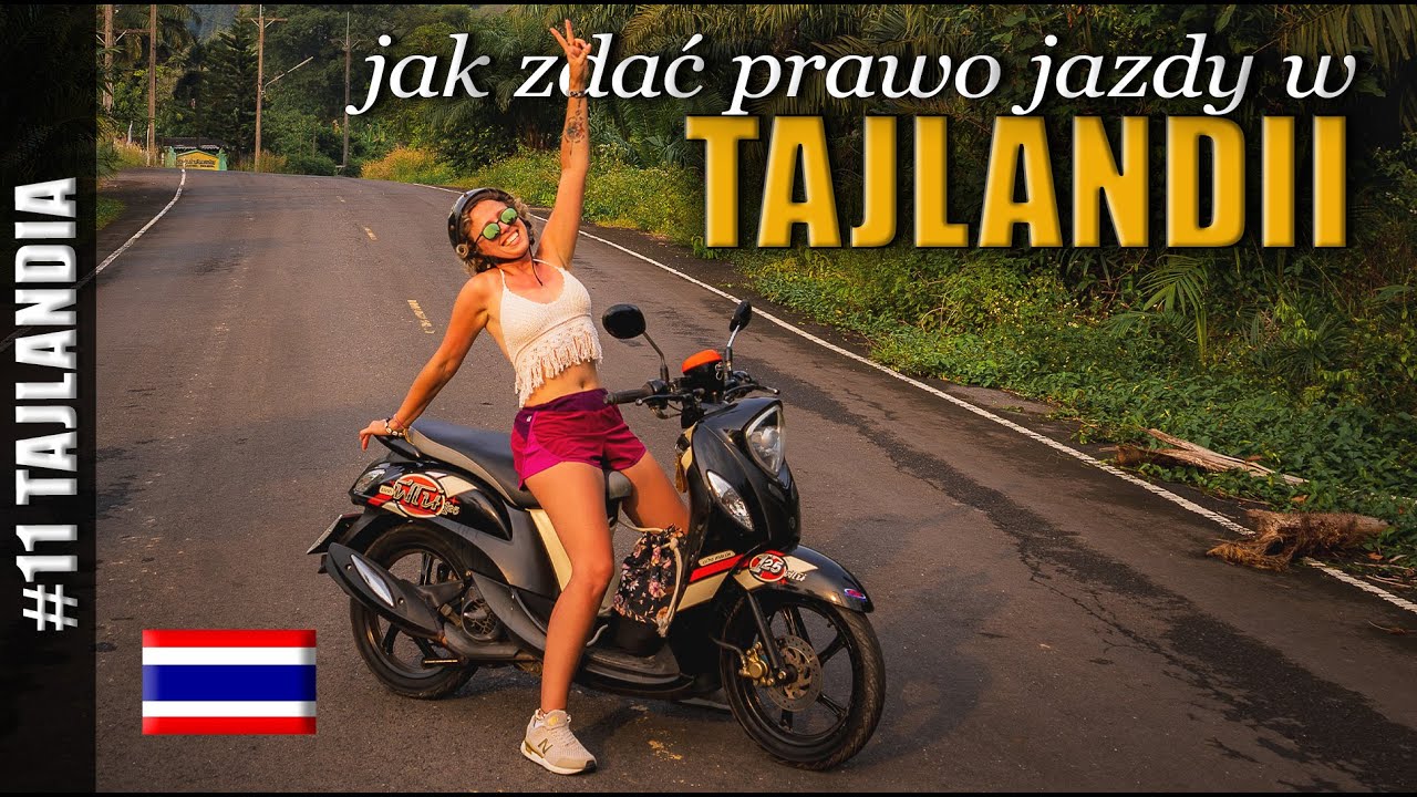JAK ZDAĆ W TAJLANDII PRAWO JAZDY NA MOTOCYKL ZA 40 ZŁ ?