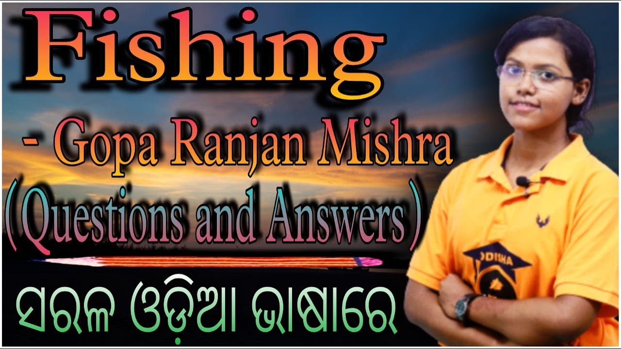 FISHING QUESTIONS AND ANSWERS (ଓଡ଼ିଆ ଭାଷା ରେ) IN ODIA BY SANGEETA MADAM
