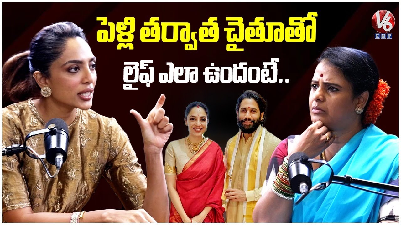 Shobitha Dhulipala On Life with Naga Chaitanya: 