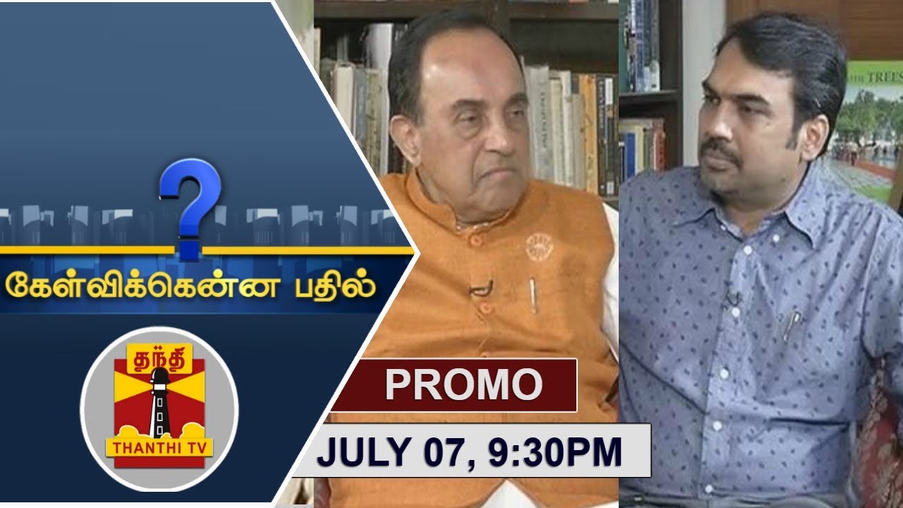 (07/07/2018) Kelvikkenna Bathil | Exclusive Interview with Senior BJP Leader Subramanian Swamy