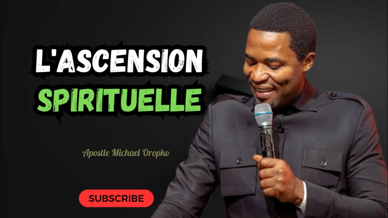 L'ascension spirituelle|Ap&ocirc;tre Michael Oropko| Noble Inspiration 