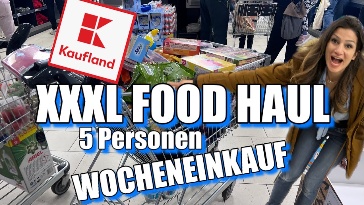 XXXL FOOD HAUL | KAUFLAND | WOCHENEINKAUF | MAI | 5 PERSONEN | ANGEBOTE | GÜNSTIG EINKAUFEN |